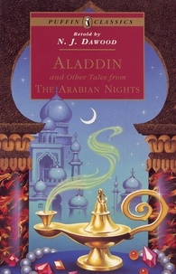 N-J Dawood - Alladdin And Other Tales From The Arabian Nights.