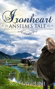  N.J. Layouni - Ironheart: Anselm's Tale - Tales of a Traveler, #3.