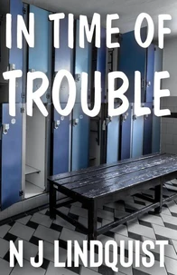 In Time of Trouble :  A Coming-of-Age Christian Novel