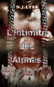  N.J. Lysk - L'intimité des Alphas - Les loups-garous de Windermere, #2.