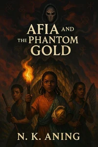 Afia and the Phantom Gold