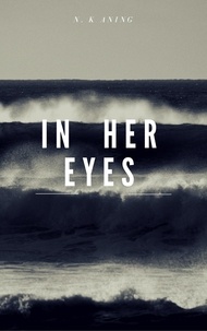  N.K. Aning - In Her Eyes - Poetry, #1.