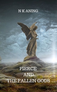  N.K. Aning - Pierce and the Fallen Gods - Imaginaterium, #2.