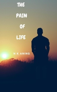  N.K. Aning - The Pain of Life - Poetry, #4.