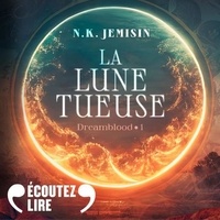 N. K. Jemisin et Eve Reinquin - Dreamblood (Tome 1) - La Lune tueuse.