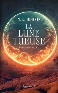 N-K Jemisin - Dreamblood Tome 1 : La lune tueuse.