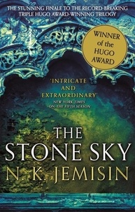 N. K. Jemisin - The Stone Sky - The Broken Earth, Book 3, WINNER OF THE HUGO AWARD 2018.