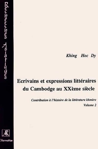N Krowolski - Contribution à l'histoire de la littérature khmère Tome 2 - Écrivains et expressions littéraires du Cambodge au XXème siècle.