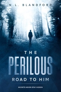  N. L. Blandford - The Perilous Road To Him - The Road Series, #3.