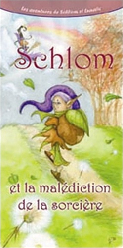 N Landucci et Sophie Léta - Les aventures de Schlom et Lunatic - Tome 1, Schlom et la malédiction de la sorcière.