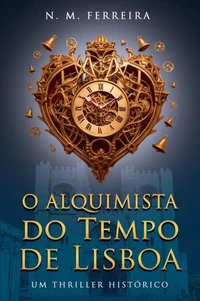 O Alquimista do Tempo de Lisboa