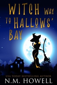  N.M. Howell - Witch Way to Hallows' Bay - Brimstone Bay Mysteries, #2.