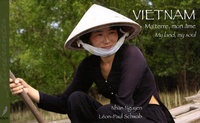 N. Nguyen et Léon-Paul Schwab - Vietnam - Ma terre, mon âme.