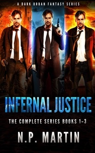 Téléchargement d'ebooks gratuits sur iphone Infernal Justice - The Complete Series Books 1-3  - Ethan Drake in French par N.P. Martin 9798215378861 PDB PDF