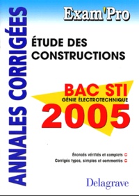 N Peyret et A Chabert - Etude des constructions Bac STI Génie électrotechnique - Annales corrigées.