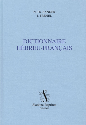 N-Ph Sander et I Trenel - Dictionnaire hébreu-français.