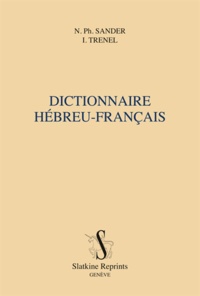 N-Ph Sander - Dictionnaire hébreu-français. 1859 - Présentation de Gérard Weil.