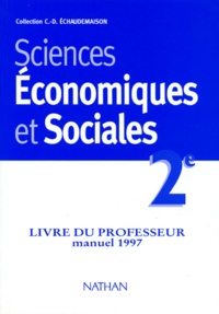 N Pinet et  Collectif - Sciences Economiques Et Sociales 2nde. Livre Du Professeur, Edition 1997.