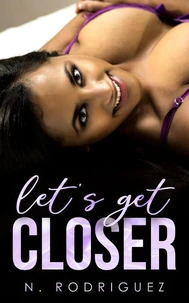 Let's Get Closer: A Interracial Romance