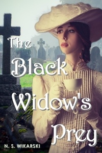  N. S. Wikarski - The Black Widow's Prey - Gilded Age Chicago Mysteries, #3.