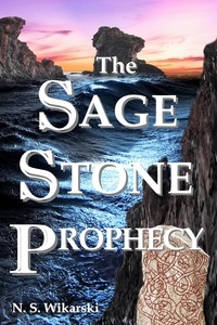  N. S. Wikarski - The Sage Stone Prophecy - The Arkana Mysteries, #7.