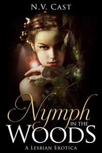 Nymph in the Woods: A Lesbian Erotica