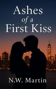 Ashes of a First Kiss