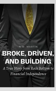 Broke, Driven, and Building
