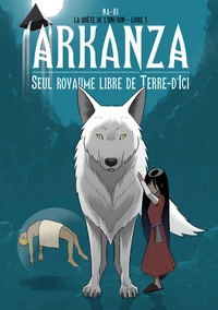 Arkanza, seul royaume libre de Terre-d'Ici