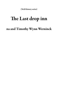 Livre pdf télécharger gratuitement The Last drop inn  - Yo26 history series