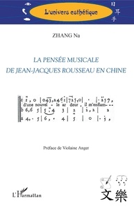 Na Zhang - La pensée musicale de Jean-Jacques Rousseau en Chine.