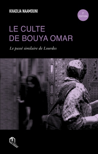 Naamouni Khadija - Culte de Bouya Omar (Le) : le passE similaire de lourdes.