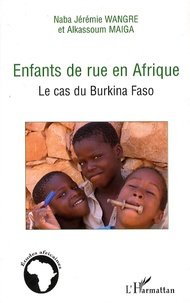 Naba Jérémie Wangre - Enfants de rue en Afrique - Le cas du Burkina Faso.