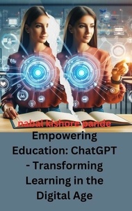  NABAL KISHORE PANDE - Empowering Education: ChatGPT - Transforming Learning in the Digital Age.