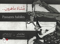 Nabiha Moheidly et Hassan Zahreddin - Passants habiles.