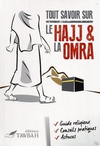 Nabil Alliouane - Tout Savoir Sur Le Hajj & La Omra.