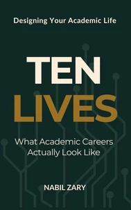 Ten Lives: What Academic Careers Actually Look Like