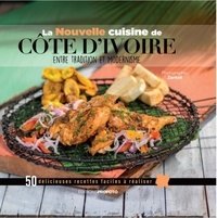 Nabil Zorkot - La nouvelle cuisine de Côte d'Ivoire - Entre tradition et modernisme.