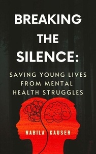 Breaking The Silence: Saving Young Lives From Mental Health Struggles