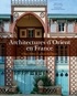 Nabila Oulebsir et Bernard Toulier - Architectures d'Orient en France - Villas, folies et palais d'ailleurs.