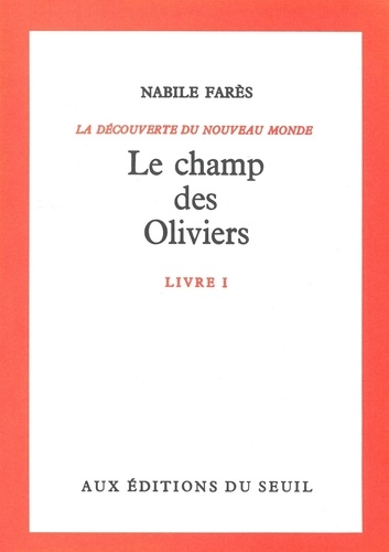 La Decouverte Du Nouveau Monde Tome 1, Le Champ Des Oliviers