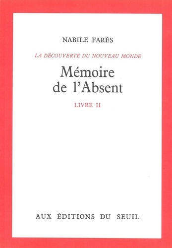 La Decouverte Du Nouveau Monde Tome 2, Memoire De L'Absent