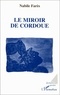 Nabile Farès - Le miroir de Cordoue.