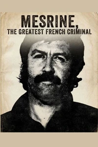 Mesrine, The Greatest French Criminal