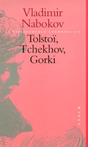 Tolstoi, Tchekhov, Gorki