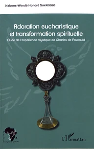 Adoration eucharistique et transformation spirituelle