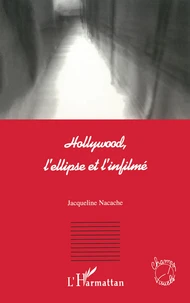 Hollywood, L'Ellipse Et L'Infilme