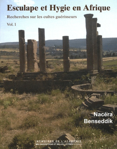 Nacéra Benseddik - Esculape et Hygie en Afrique - 2 volumes.