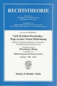 Nach 20 Jahren Perestrojka - Wege zu einer Neuen Weltordnung - Michail S. Gorbatschow und Richard von Weizsäcker im Gespräch auf dem Petersberg in Bonn. Gorbatschow-SONDERHEFT. Zeitschrift Rechtstheorie, 40. Band (2009), Heft 2 (S. 149-252).