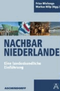 Nachbar Niederlande - Eine landeskundliche Einführung.